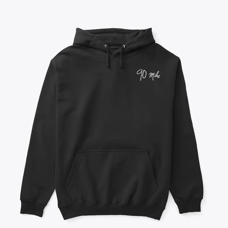 90 Miles Hoodie