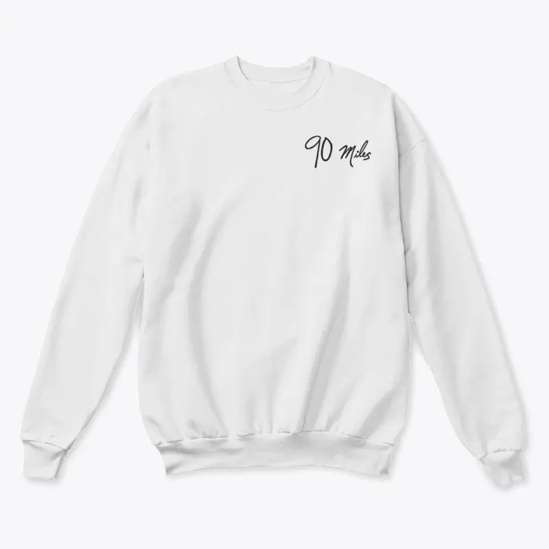 90 Miles Crewneck